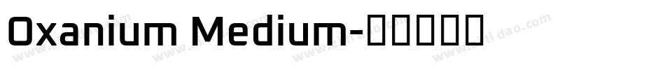 Oxanium Medium字体转换